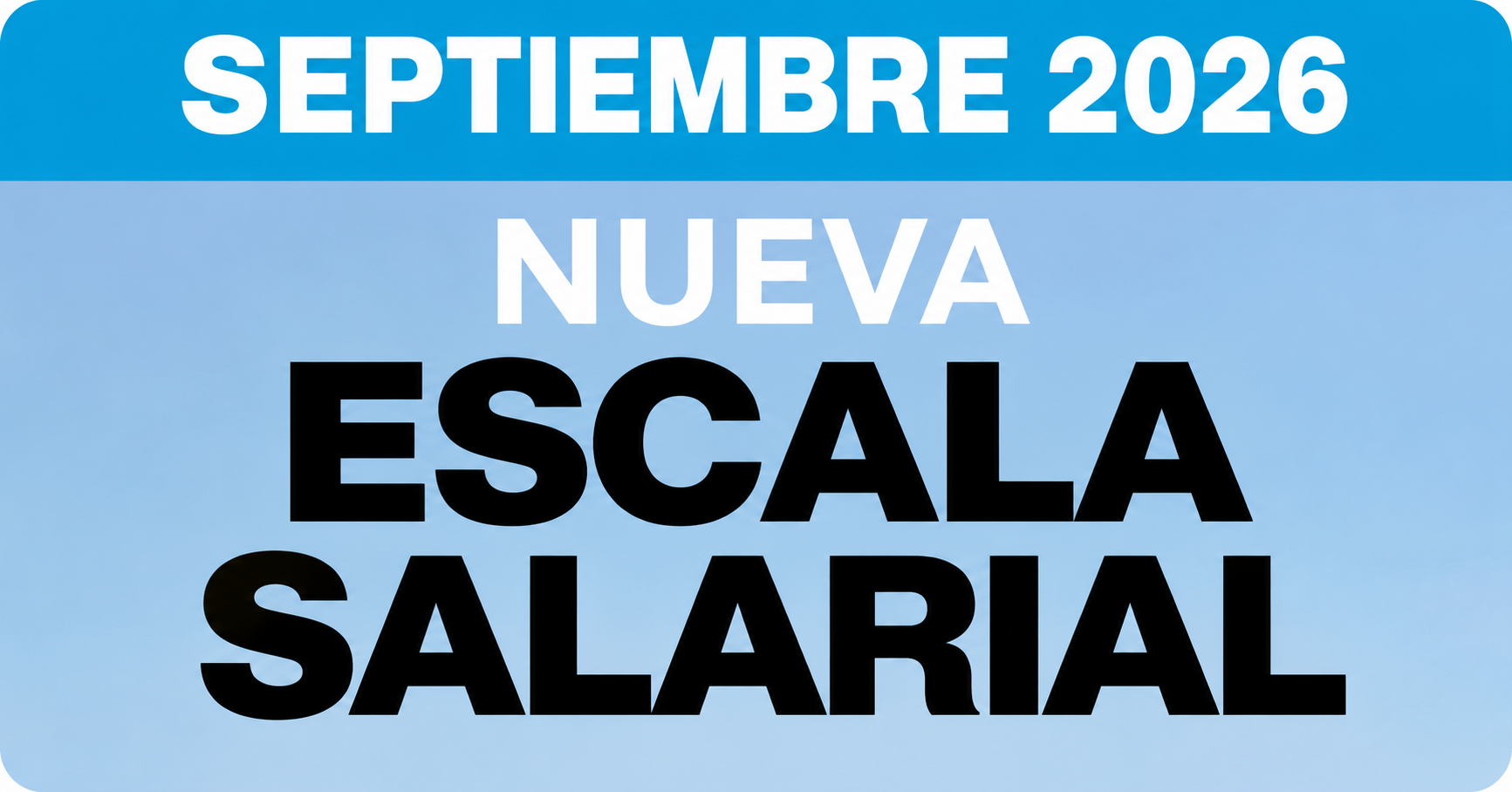 Nueva Escala Salarial Septiembre 2026 - Suterh
